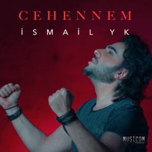 دانلود آهنگ ترکی Ismail YK به نام Cehennem